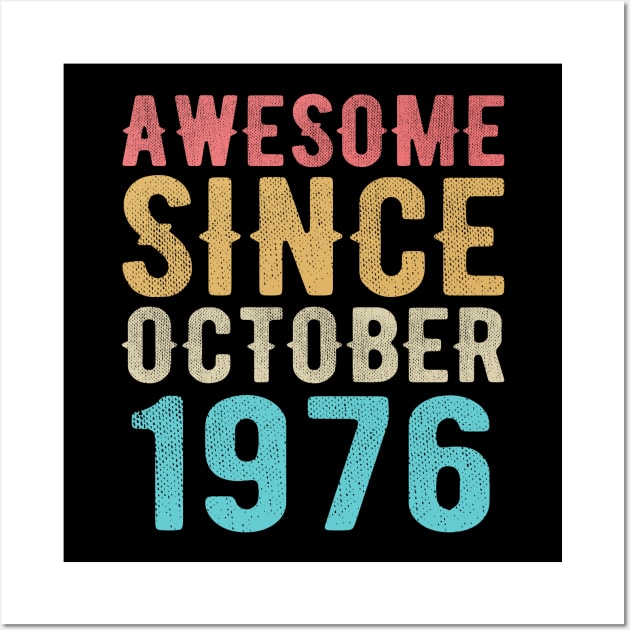 Awesome Since October 1976 Wall Art by SKHR-M STORE